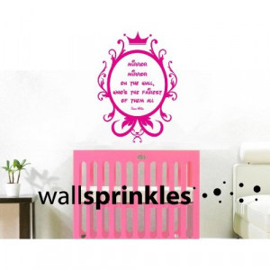 NEW) Mirror, Mirror Snow White on the wall wall sayings