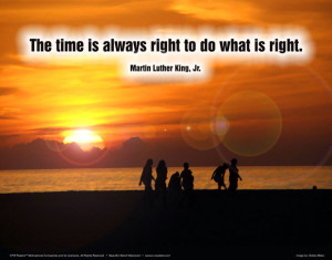 The time is always right...