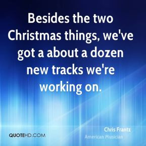 chris-frantz-chris-frantz-besides-the-two-christmas-things-weve-got-a ...