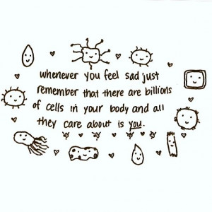 Whenever you feel sad..