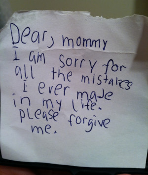Dear mom, I'm sorry