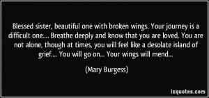 sister, beautiful one with broken wings. Your journey is a difficult ...