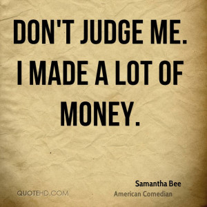 Samantha Bee Money Quotes