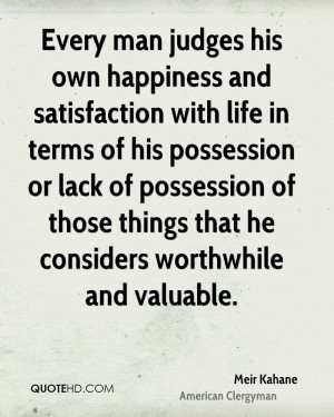 ... possession of those things that he considers worthwhile and valuable