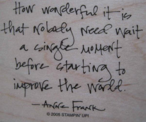anne frank quote date 07 02 2008 size 600x503 1000x838 full size ...