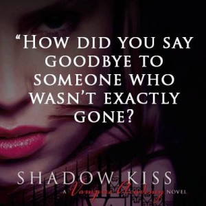 Vampire academy shadow kiss quote