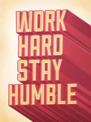 Work Hard Stay Humble - Print