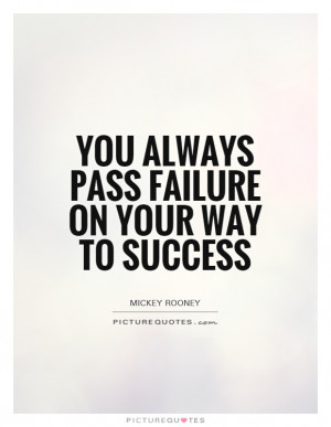 Success Quotes Failure Quotes Success And Failure Quotes Mickey Rooney