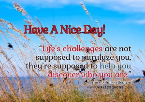 Inspiring good morning quotes about life challenges have a nice day