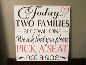 Today two families become one We ask that you please pick a seat and ...
