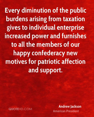 Every diminution of the public burdens arising from taxation gives to ...