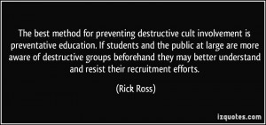 ... better understand and resist their recruitment efforts. - Rick Ross