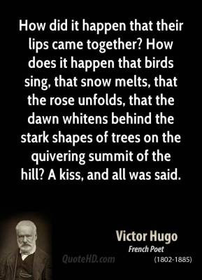 Victor Hugo - How did it happen that their lips came together? How ...