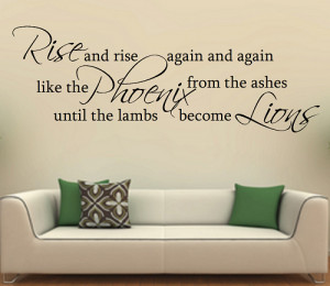 Rise and rise again and again like the Phoenix