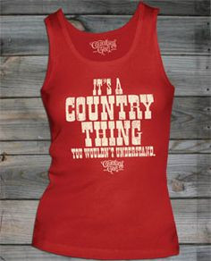... country things clothing country thang country girls tanks tops country