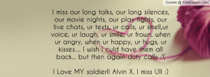 miss our long talks, our long silences, our movie nights, our play ...