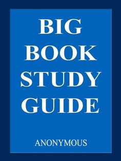 Big Book Study Guide. Pages: 35. Anonymous. The group experience was ...