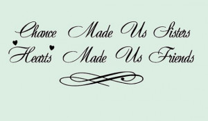 Sentimental Wall Quote Vinyl Lettering Decal - Chance Made Us Sisters ...