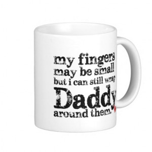 Daddy Quote Coffee Mug