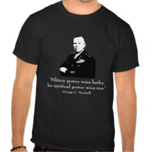 George C. Marshall and quote T Shirts
