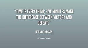 quote-Horatio-Nelson-time-is-everything-five-minutes-make-the-96520 ...