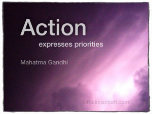 action expresses priorities - Mahatma Gandhi #wisdom #quote