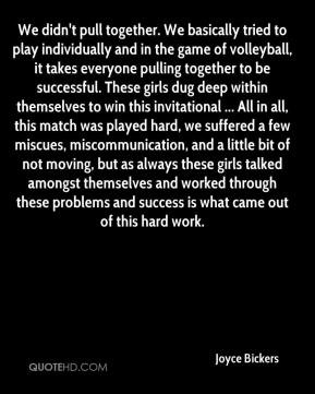 pull together. We basically tried to play individually and in the game ...