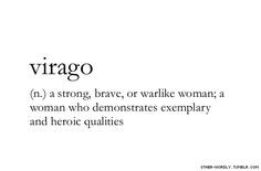 virago, noun, english, origin: latin, woman, women, strong, strong ...
