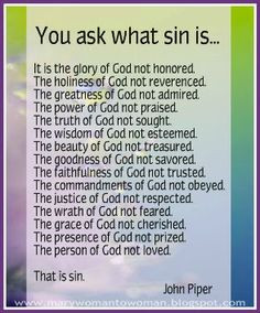Sin is a liar. It would have you believe that it is little and ...