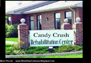 Funny Pictures , Picture Of Candy Crush Rehab Hospital Center. Real ...