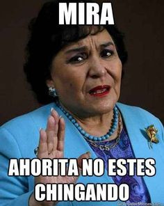 ... Salinas: | 15 Memes de Carmen Salinas que necesitan ser playeras