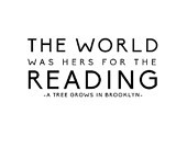The World Was Hers For the Reading: A Tree Grows in Brooklyn Quote ...
