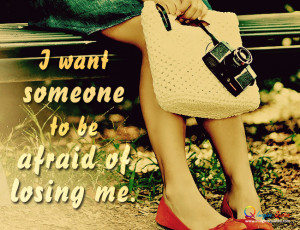 someone to be afraid of losing me Alone Quotes Broken Heart Quotes ...