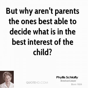 why aren't parents the ones best able to decide what is in the best ...