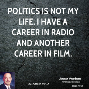 ventura politics quotes american politician born july 15 1952 0