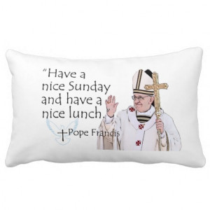 Pope Francis Inspirational Quote Pillow