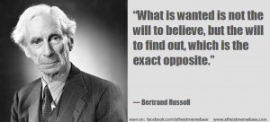 ... is the exact opposite.' - Bertrand Russel -- quotes, belief, truth