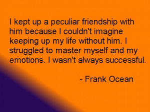 Frank Ocean's quote (about being gay)...