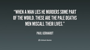 quote-Paul-Gerhardt-when-a-man-lies-he-murders-some-1-144542_1.png
