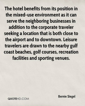 Bernie Siegel - The hotel benefits from its position in the mixed-use ...