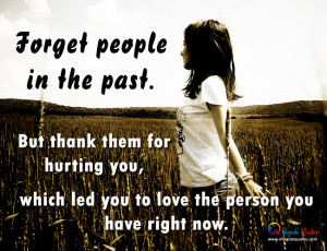 Forget people in the past Alone Quotes Life Quotes Love Quotes
