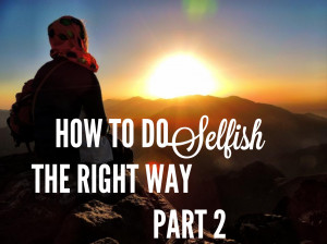 Selfishness Quotes In Relationships How to do selfish the right