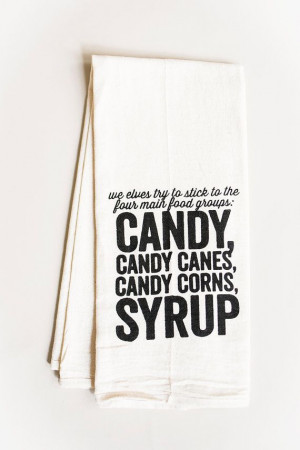Christmas Tea Towel - Elf quote - four main food groups: WANT THIS!!!