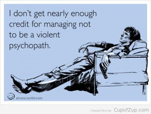 funny lol someecards i don't get nearly enough credit for managing not ...