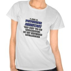 Physician Assistant ... Superior Intelligence T-shirt