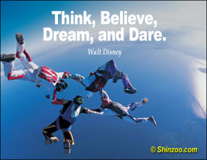 Think, Believe, Dream, and Dare.”