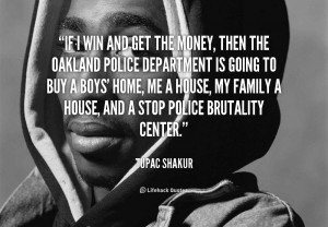 Tupac Quotes On Police Brutality