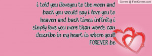 told you iloveyou to the moon and back you would say i love you to ...