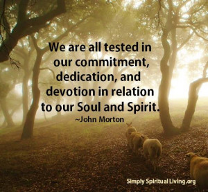 We are all tested in our commitment, dedication, and devotion in ...