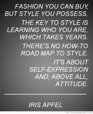 ... to road map to style it's about self-expression and above all attitude